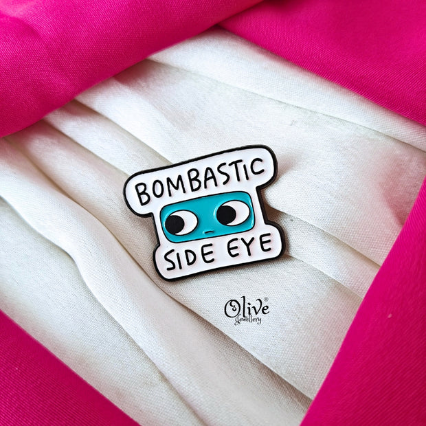 Bombastic Side Eye Brooch