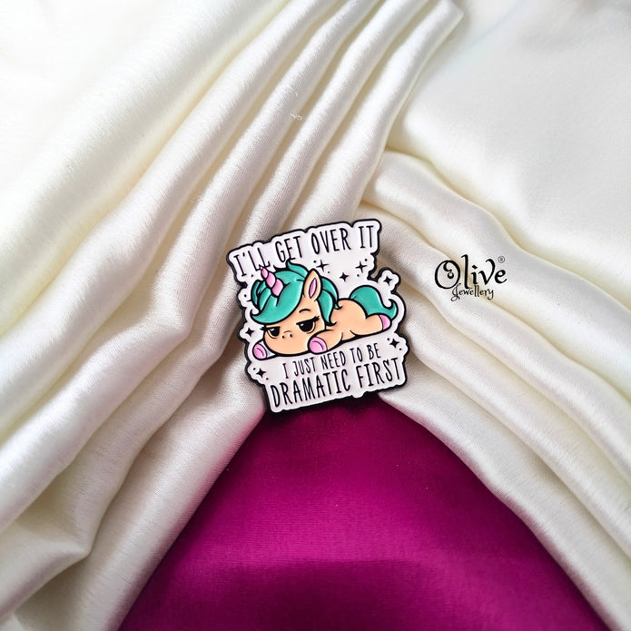 I LL GET OVER IT Brooch