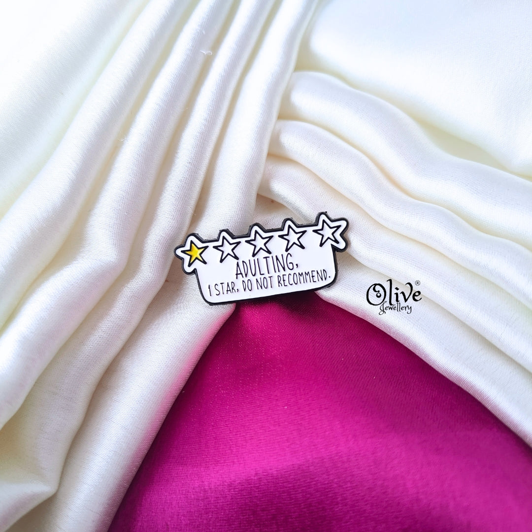 ADULTING I STAR, DO NOT RECOMMEND Brooch