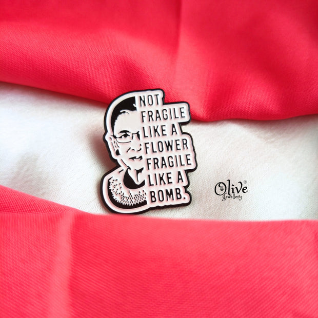 NOT FRAGILE LIK A FLOWER  Brooch