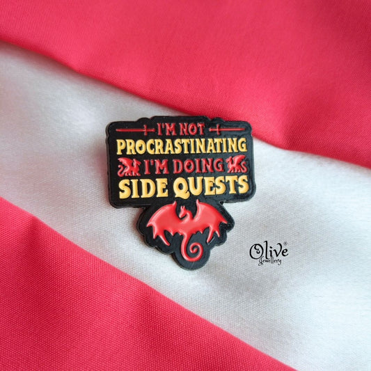 I M Not Procrastinating I M Doing Side Quests-Brooch