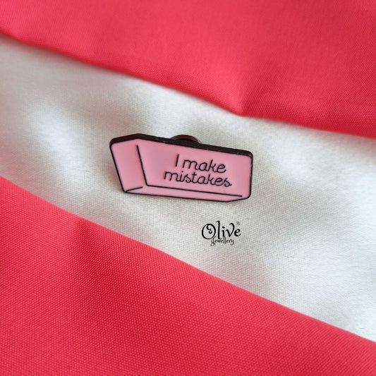 I Make Mistaker-Brooch