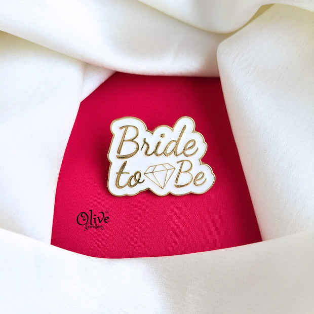 Bride To Be- brooch