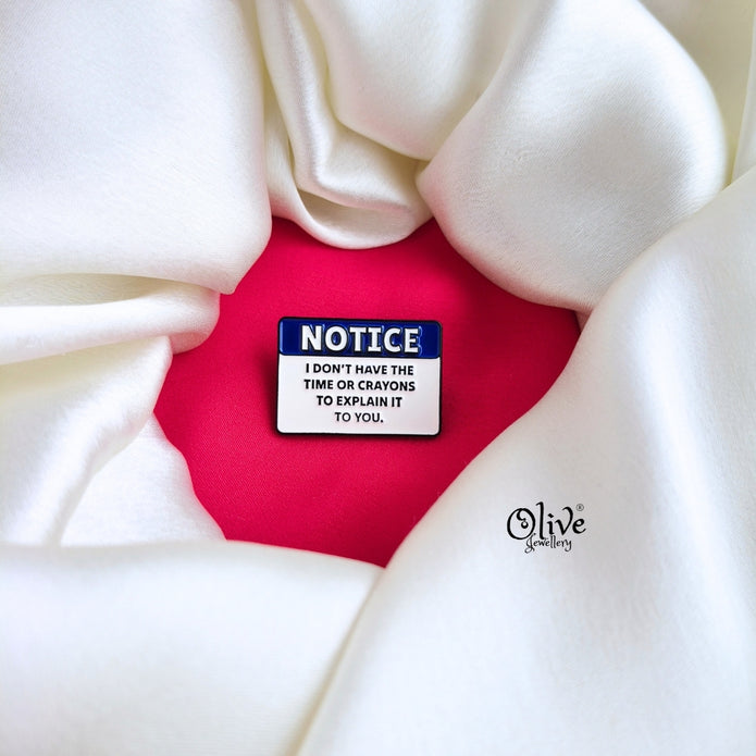 I Don't Have The Time Or Crayons To Explain It To You-Brooch