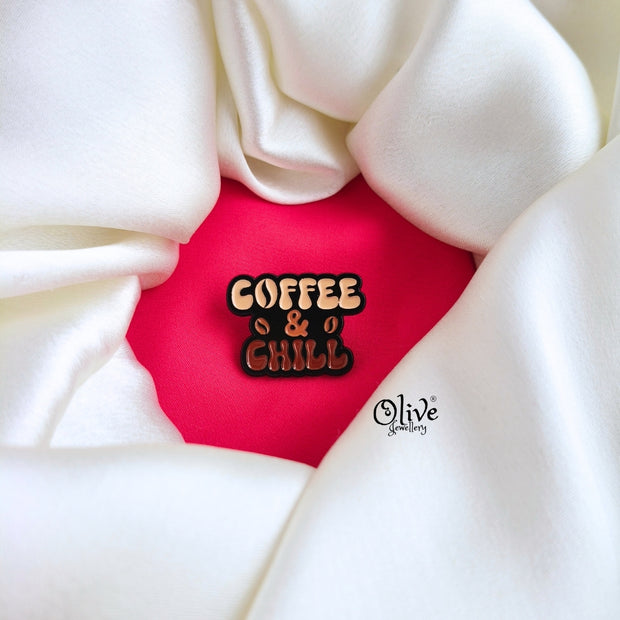 Coffee & Chill-Brooch