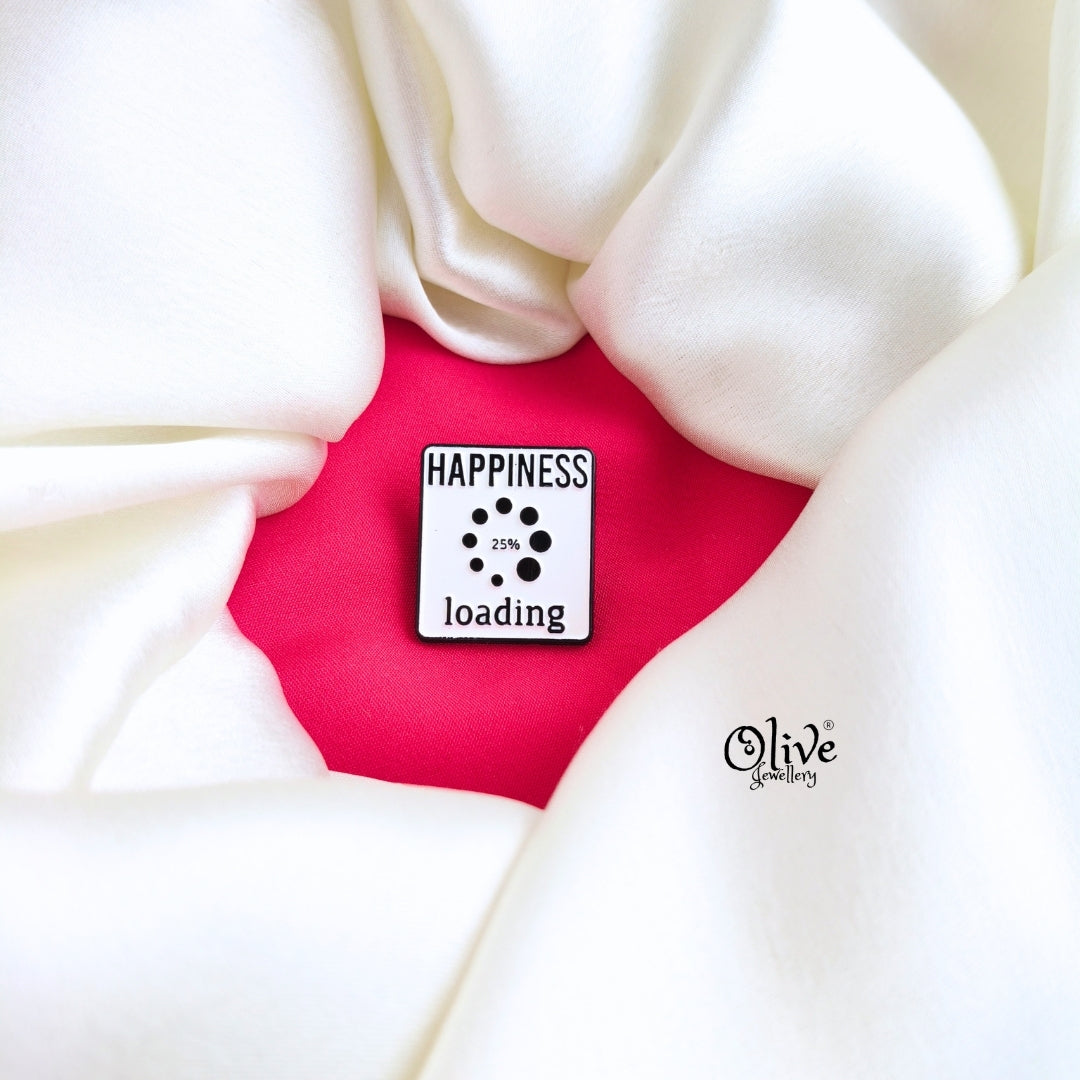 Happiness Loading-Brooch