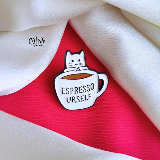 Espresso Urself-Brooch