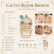 Cactus Bloom Brooch